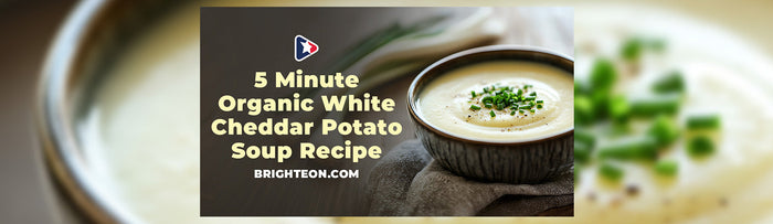 5 Minute Organic White Cheddar Potato Soup Recipe